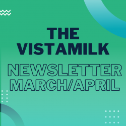 VistaMilk Newsletter – March/April